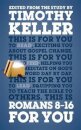 Romans 8 – 16 For You