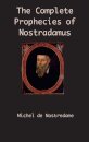 The Complete Prophecies of Nostradamus