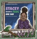 Stacey Became A Frog One Day