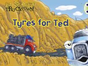 Bug Club Guided Fiction Reception Lilac Trucktown: Tyres for Ted