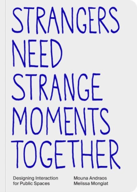 Strangers Need Strange Moments Together