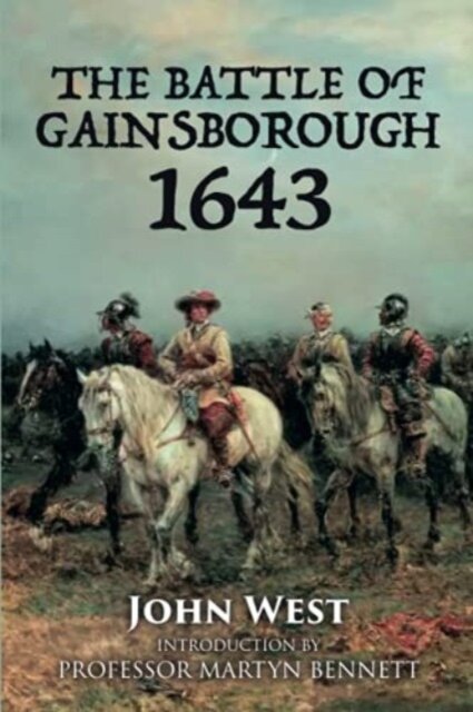 The Battle of Gainsborough - 1643
