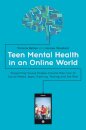Teen Mental Health in an Online World