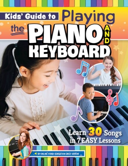 Kids’ Guide to Playing the Piano and Keyboard