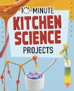 10-Minute Kitchen Science Projects