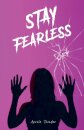 Stay Fearless