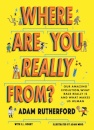 Where Are You Really From?