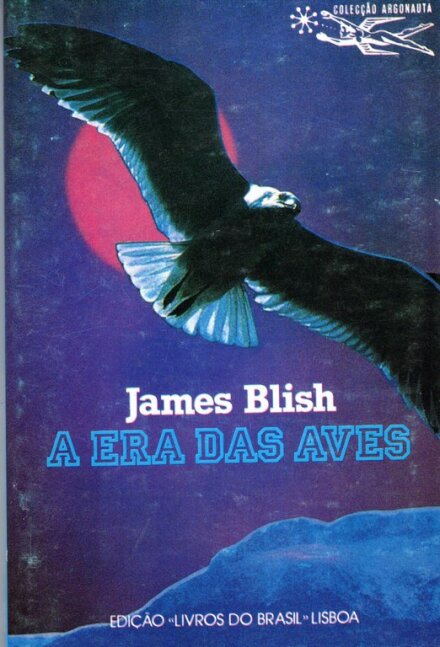 A Era das Aves - Colecção Argonauta