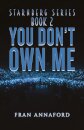 Starnberg Series: Book 2 – You Don’t Own Me