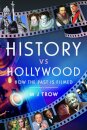 History vs Hollywood