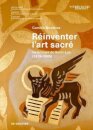Reinventer L'art Sacre