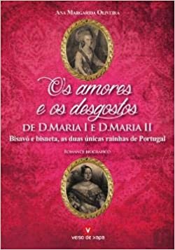 Os Amores E Os Desgostos De D.Maria