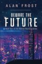 Beware The Future