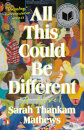 All This Could Be Different