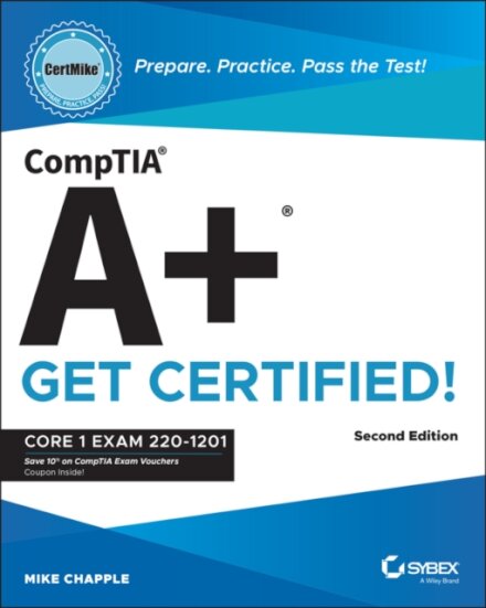 CompTIA A+ CertMike: Prepare. Practice. Pass the Test! Get Certified!
