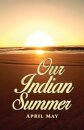 Our Indian Summer