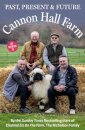 Cannon Hall Farm - Past, Present & Future