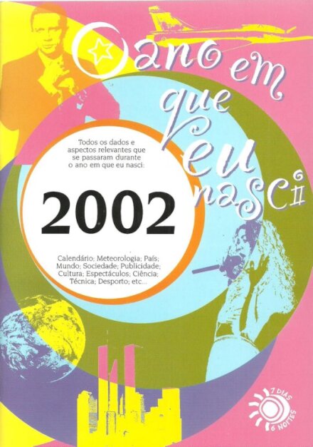 O Ano em que eu nasci - 2002