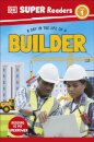DK Super Readers Level 1 A Day in the Life of a Builder