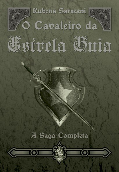 O Cavaleiro da Estrela Guia - A Saga Completa