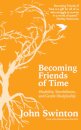 Becoming Friends of Time