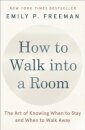 How to Walk into a Room