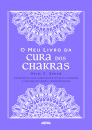 O meu livro da cura dos chakras