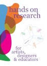 Hands on Research for Artists, Designers & Educators