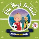 Ella Plays Football - Her Game Too