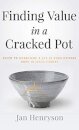 Finding Value in a Cracked Pot