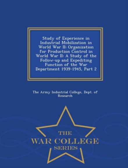 Study of Experience in Industrial Mobilization in World War II