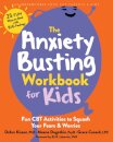 The Anxiety Busting Workbook for Kids