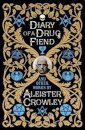 Diary of a Drug Fiend and Other Works by Aleister Crowley