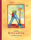 O pequeno Crocodilo e o amor de uma vida