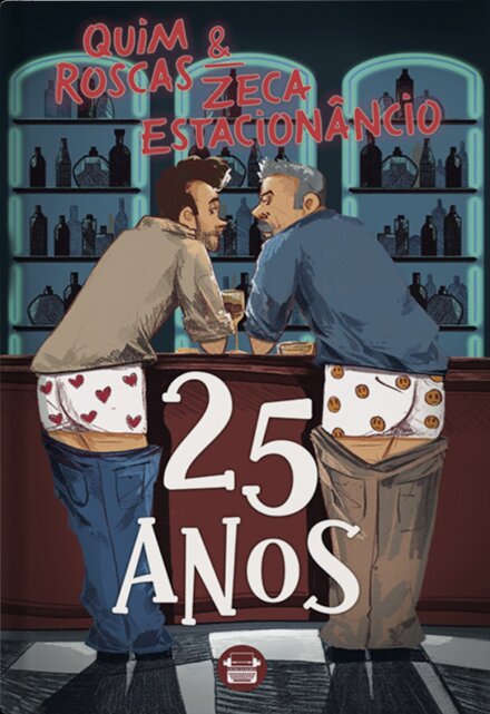 Quim Roscas & Zeca Estacionâncio - 25 Anos