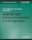 Image and Signal Processing for Networked eHealth Applications