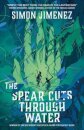 The Spear Cuts Through Water