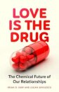 Love is the Drug