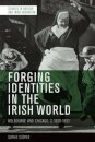 Forging Identities in the Irish World
