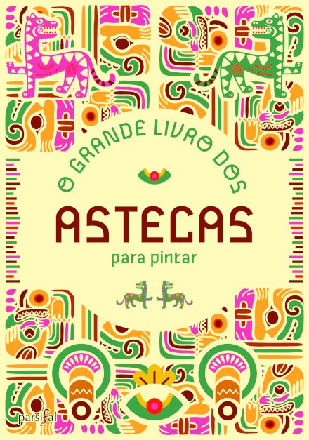 O Grande Livro dos Astecas para pintar