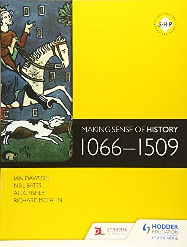 Making Sense Of History: 1066-1509