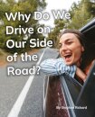 Why Do We Drive on Our Side of the Road?