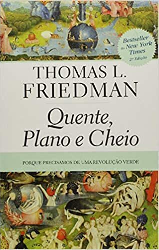 Quente, Plano e Cheio. Porque precisamos de uma revolução verde