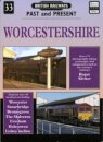 British Railways Past and Present Volume 33: Worcestershire
