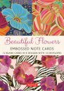 Beautiful Flowers, 12 Embossed Note Cards