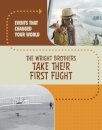 The Wright Brothers Take Their First Flight