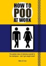 How to Poo at Work