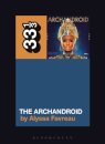 Janelle Monae’s The ArchAndroid