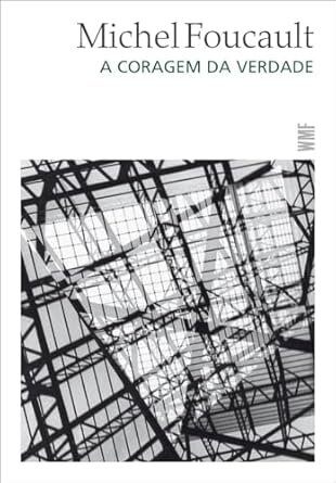A Coragem Da Verdade