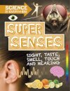Science is Everywhere: Super Senses